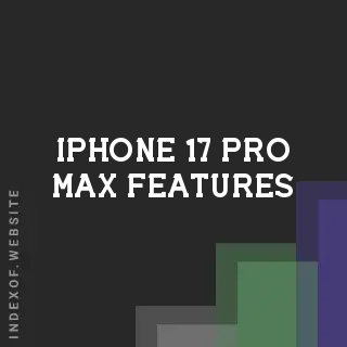 Iphone 17 Pro Max Features